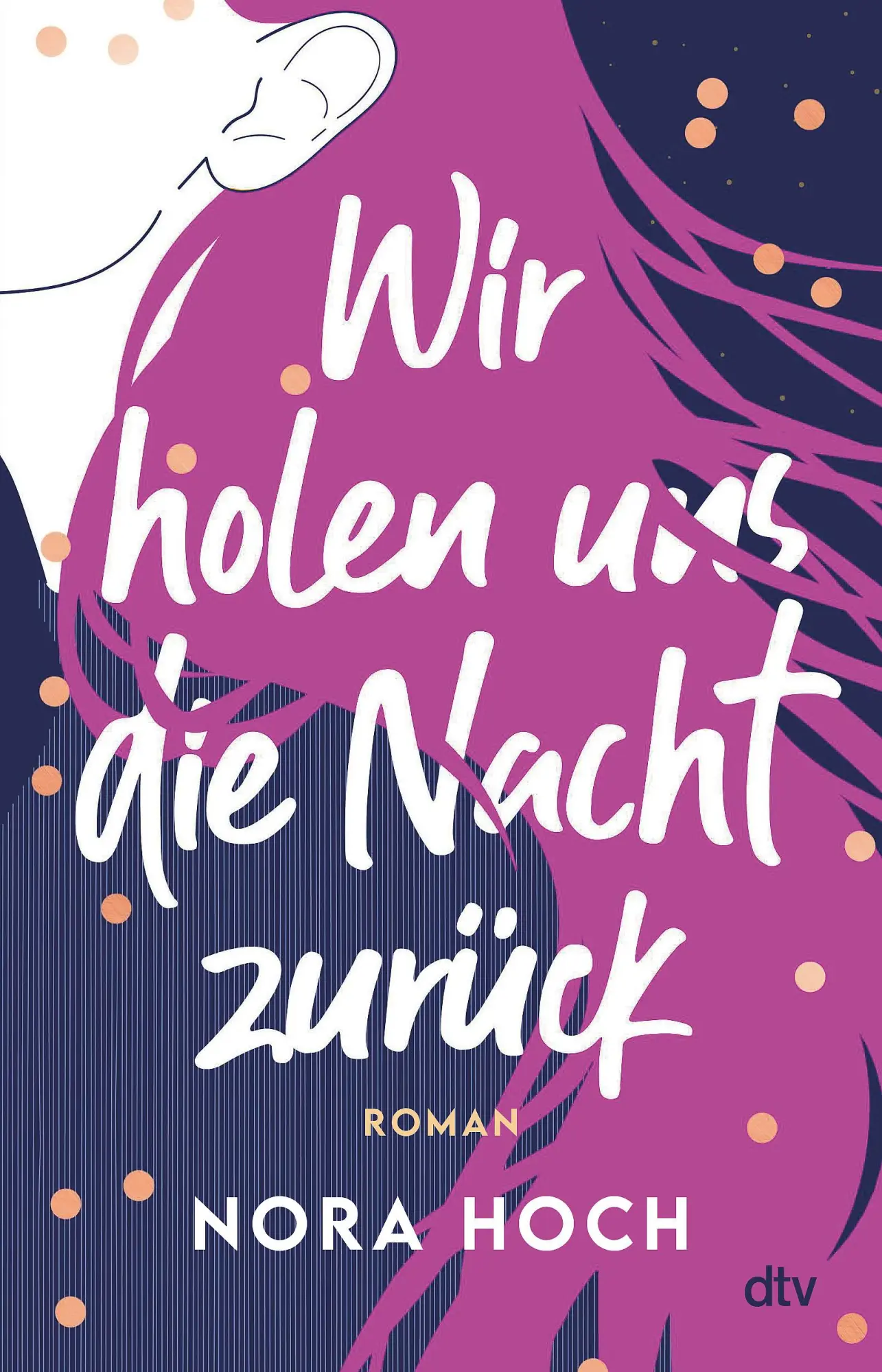 Cover: 9783423740821 | Wir holen uns die Nacht zurück | Nora Hoch | Taschenbuch | 304 S.