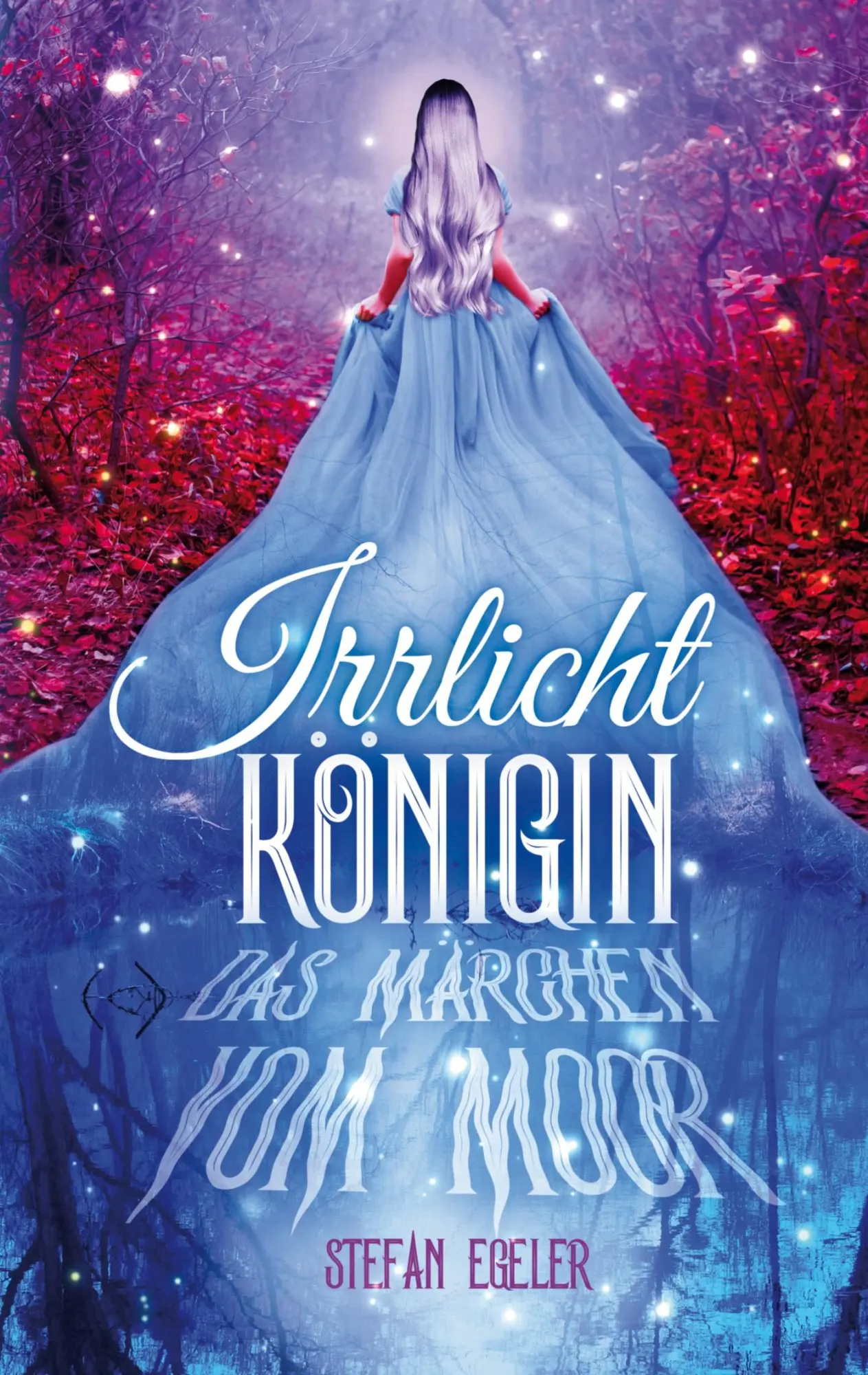 Cover: 9783755700821 | Irrlichtkönigin | Das Märchen vom Moor | Stefan Egeler | Taschenbuch