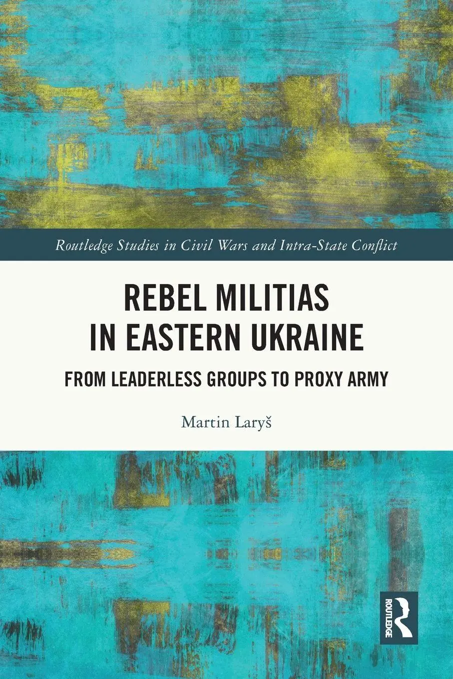 Cover: 9781032710921 | Rebel Militias in Eastern Ukraine | Martin Lary¿ | Taschenbuch | 2025