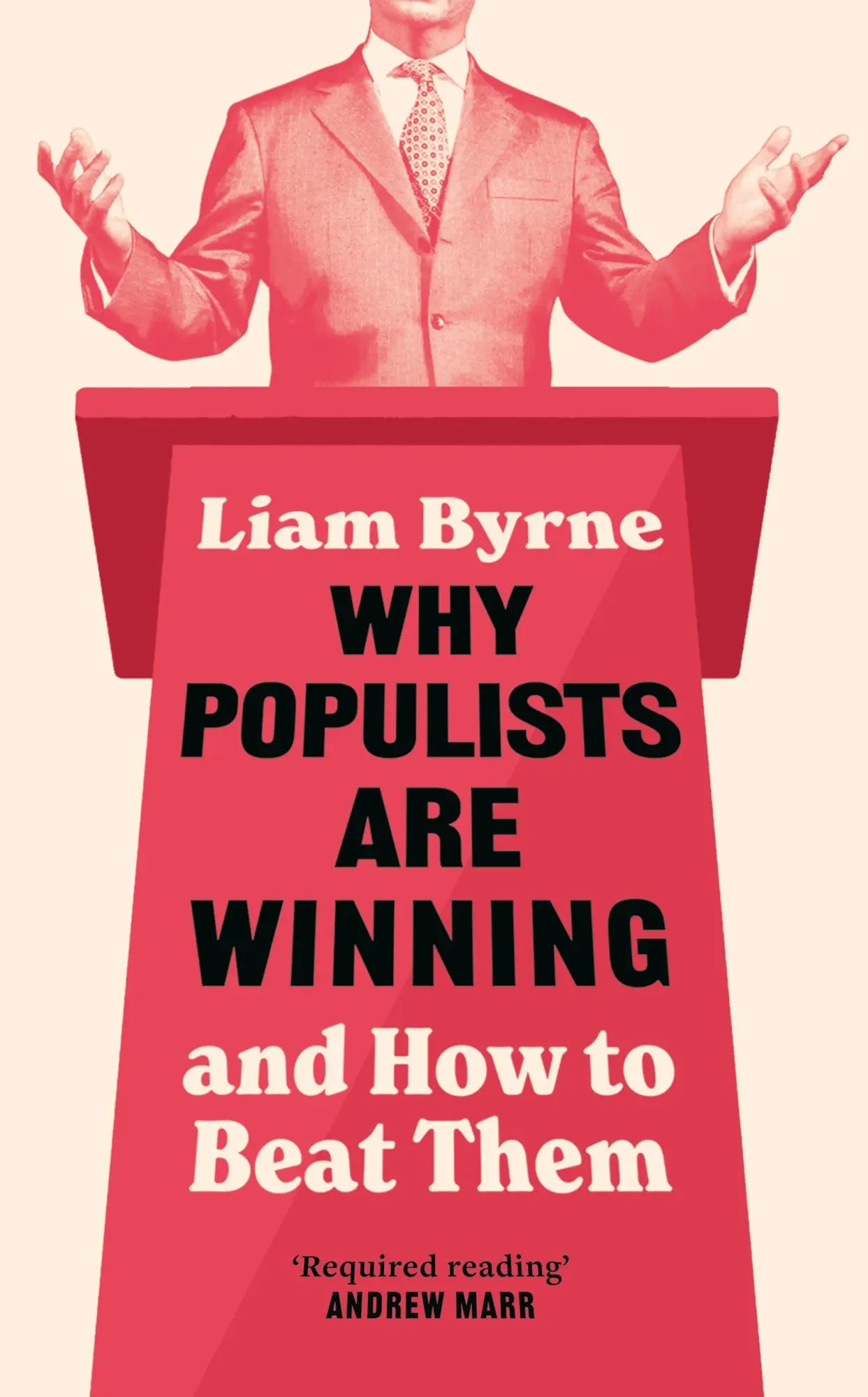 Cover: 9781035920921 | Why Populists Are Winning | and How to Beat Them | Liam Byrne | Buch