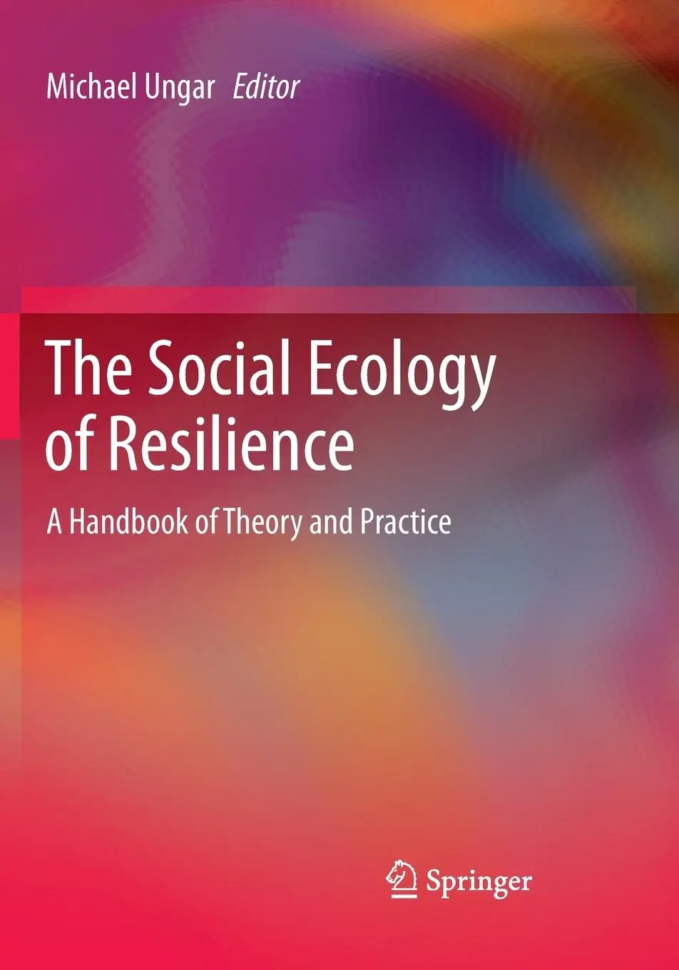 Cover: 9781461480921 | The Social Ecology of Resilience | A Handbook of Theory and Practice