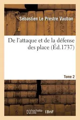 Cover: 9782329260921 | de l'Attaque Et de la Défense Des Places. Tome 2 | Vauban (u. a.)