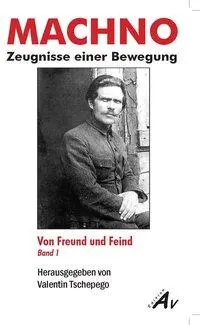 Cover: 9783868410921 | MACHNO - Zeugnisse einer Bewegung 1 | Valentin Tschepego | Taschenbuch