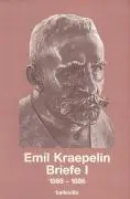 Cover: 9783933510921 | Briefe I | 1868-1886, Edition Emil Kraepelin 3 | Emil Kraepelin | Buch