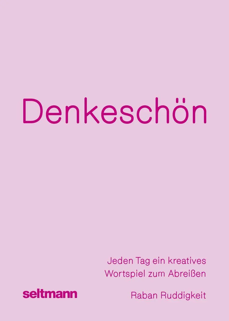 Cover: 9783949070921 | Denkeschön | Jeden Tag ein kreatives Wortspiel | Ruddigkeit (u. a.)