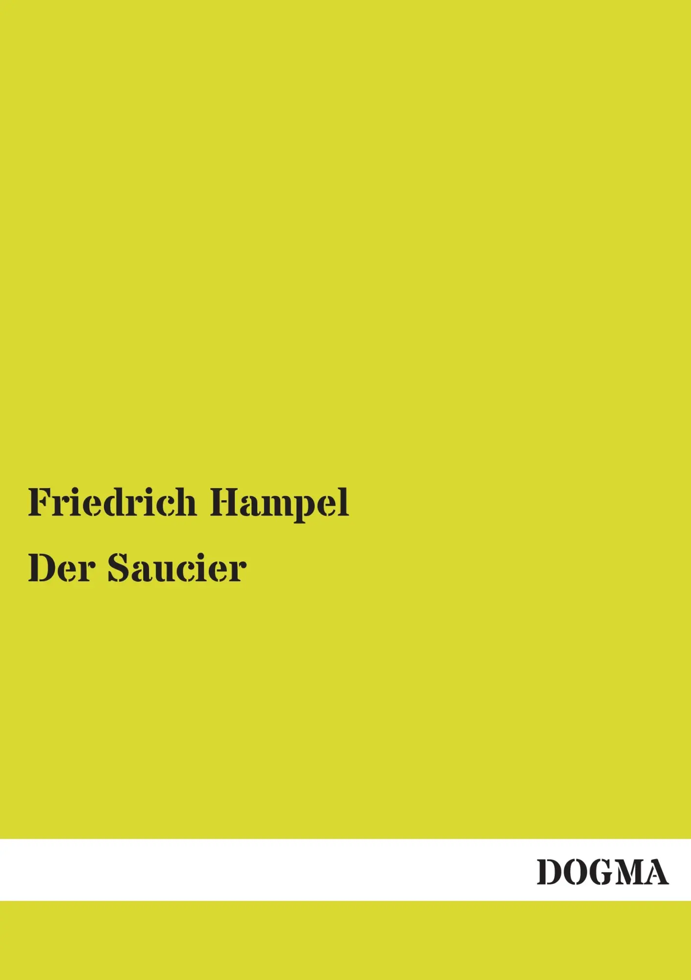 Cover: 9783954540921 | Der Saucier | Friedrich Hampel | Taschenbuch | 160 S. | Deutsch | 2012