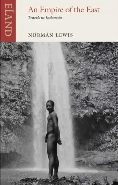 Cover: 9781780601021 | Empire of the East | Travels in Indonesia | Norman Lewis | Taschenbuch