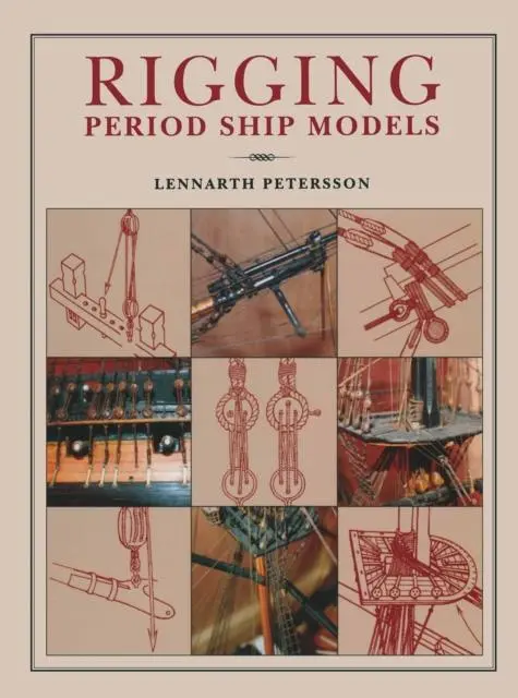 Cover: 9781848321021 | Rigging Period Ships Models: A Step-by-step Guide to the...