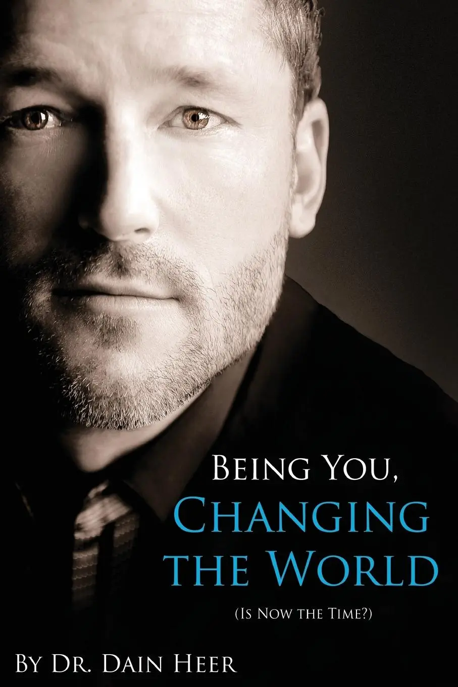 Cover: 9781939261021 | Being You, Changing the World | Dain Heer | Taschenbuch | Englisch