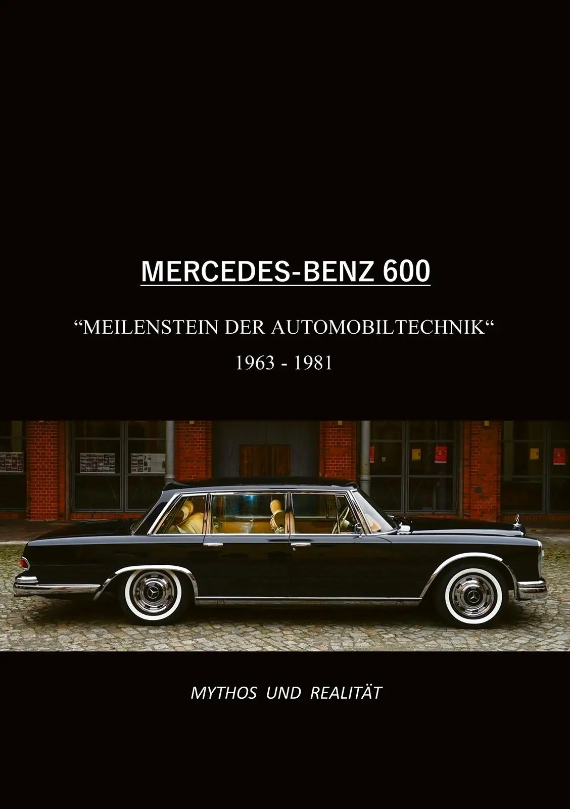 Cover: 9783819101021 | Mercedes-Benz 600, Meilenstein der Automobiltechnik 1963-1981 | Buch