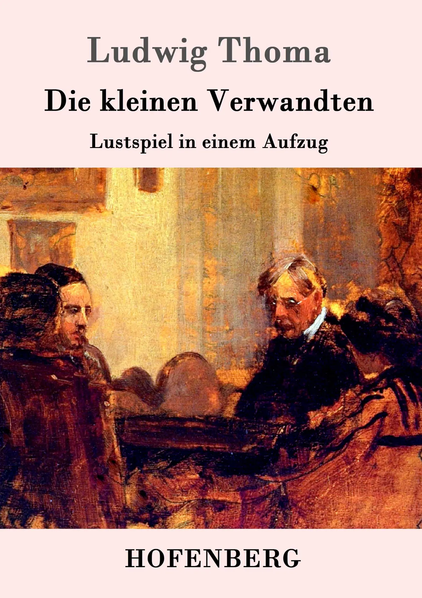 Cover: 9783861991021 | Die kleinen Verwandten | Lustspiel in einem Aufzug | Ludwig Thoma