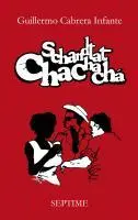 Cover: 9783902711021 | Schandtat Chachachá | Guillermo Cabrera Infante | Buch | 157 S. | 2010