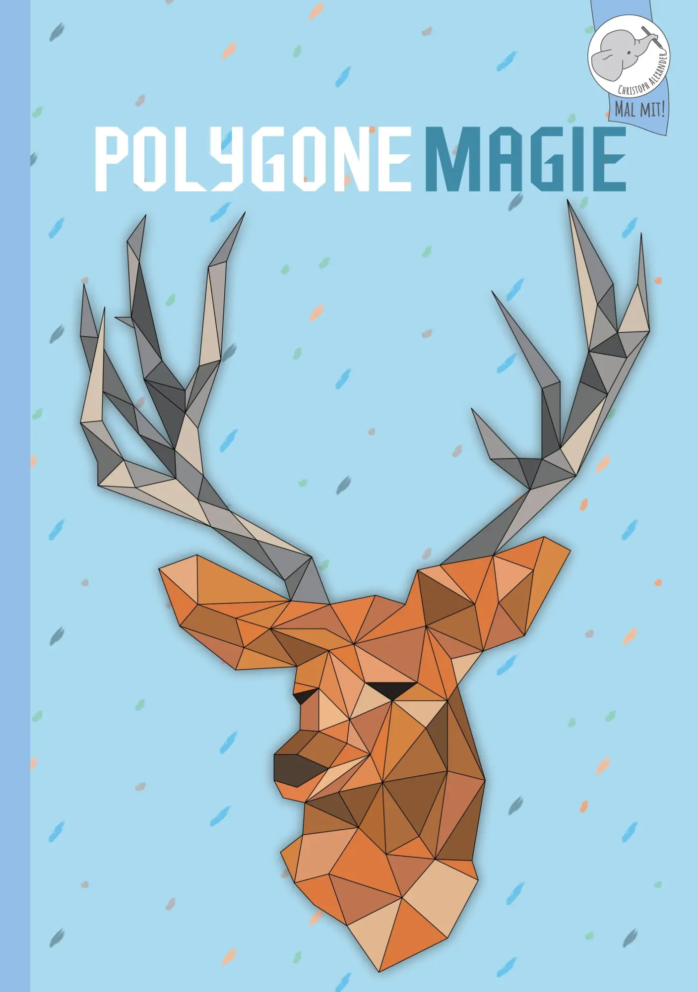 Cover: 9783903941021 | Polygone Magie | Das etwas andere Malbuch für Kinder ab 8+ Jahren