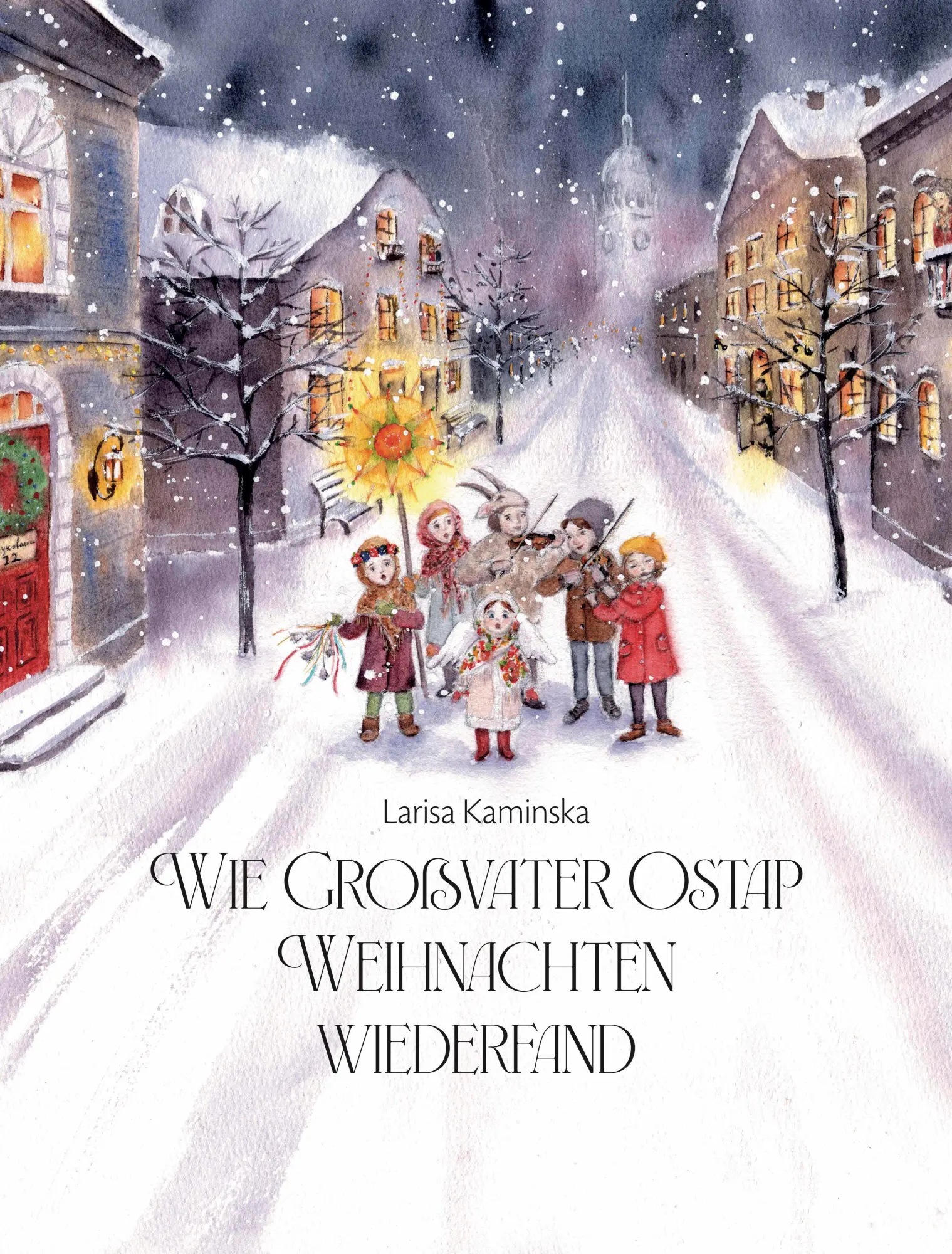 Cover: 9783911481021 | Wie Großvater Ostap Weihnachten wiederfand | Larisa Kaminska | Buch