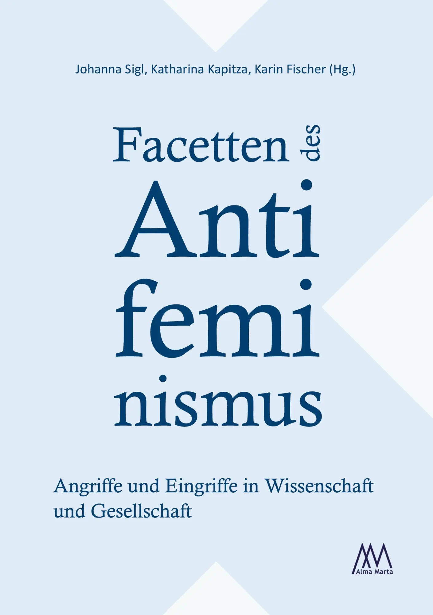 Cover: 9783948731021 | Facetten des Antifeminismus | Johanna Sigl (u. a.) | Taschenbuch