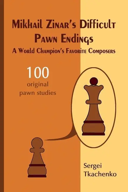 Cover: 9785604071021 | Mikhail Zinar's Difficult Pawn Endings | Sergei Tkachenko | Buch