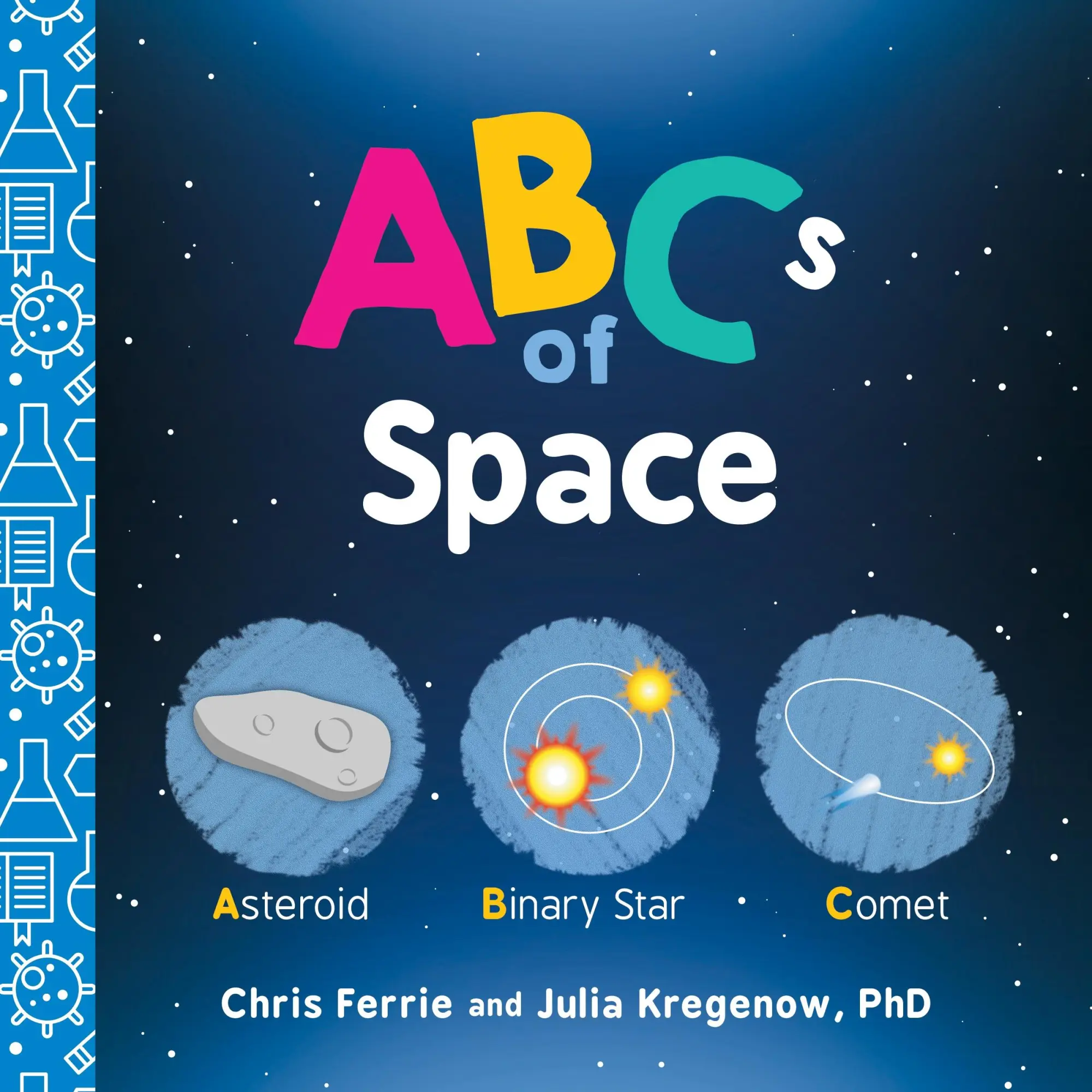 Cover: 9781492671121 | ABCs of Space | Chris Ferrie (u. a.) | Buch | Papp-Bilderbuch | 2018