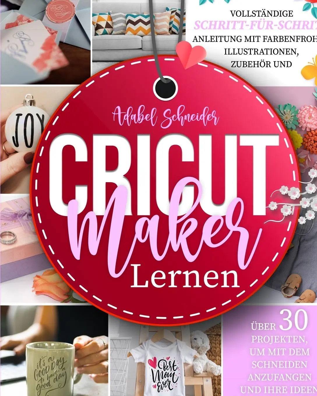 Cover: 9781915011121 | Cricut Maker Lernen | Adabel Schneider | Taschenbuch | 1 | 2022
