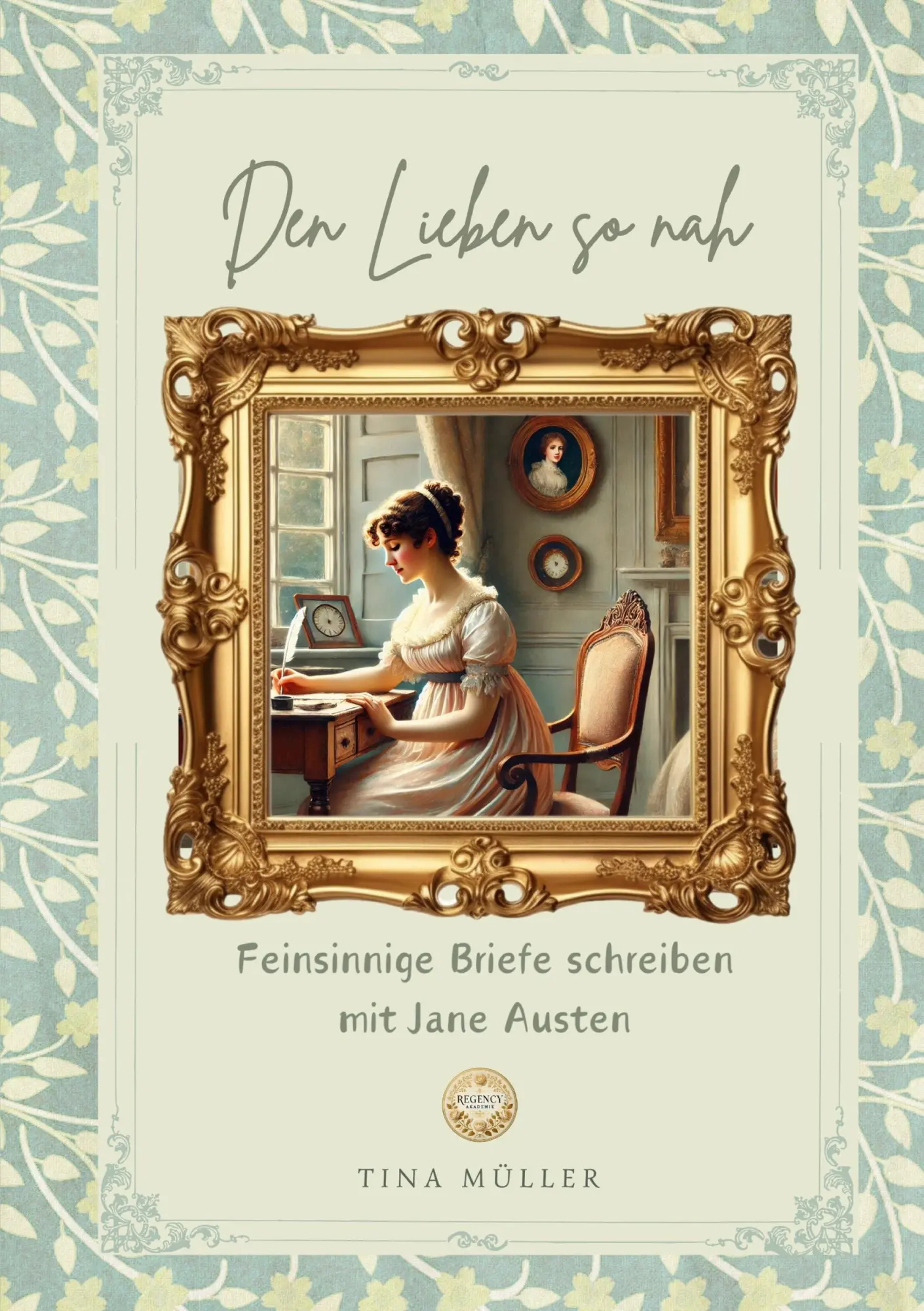 Cover: 9783819261121 | Den Lieben so nah | Feinsinnige Briefe schreiben mit Jane Austen