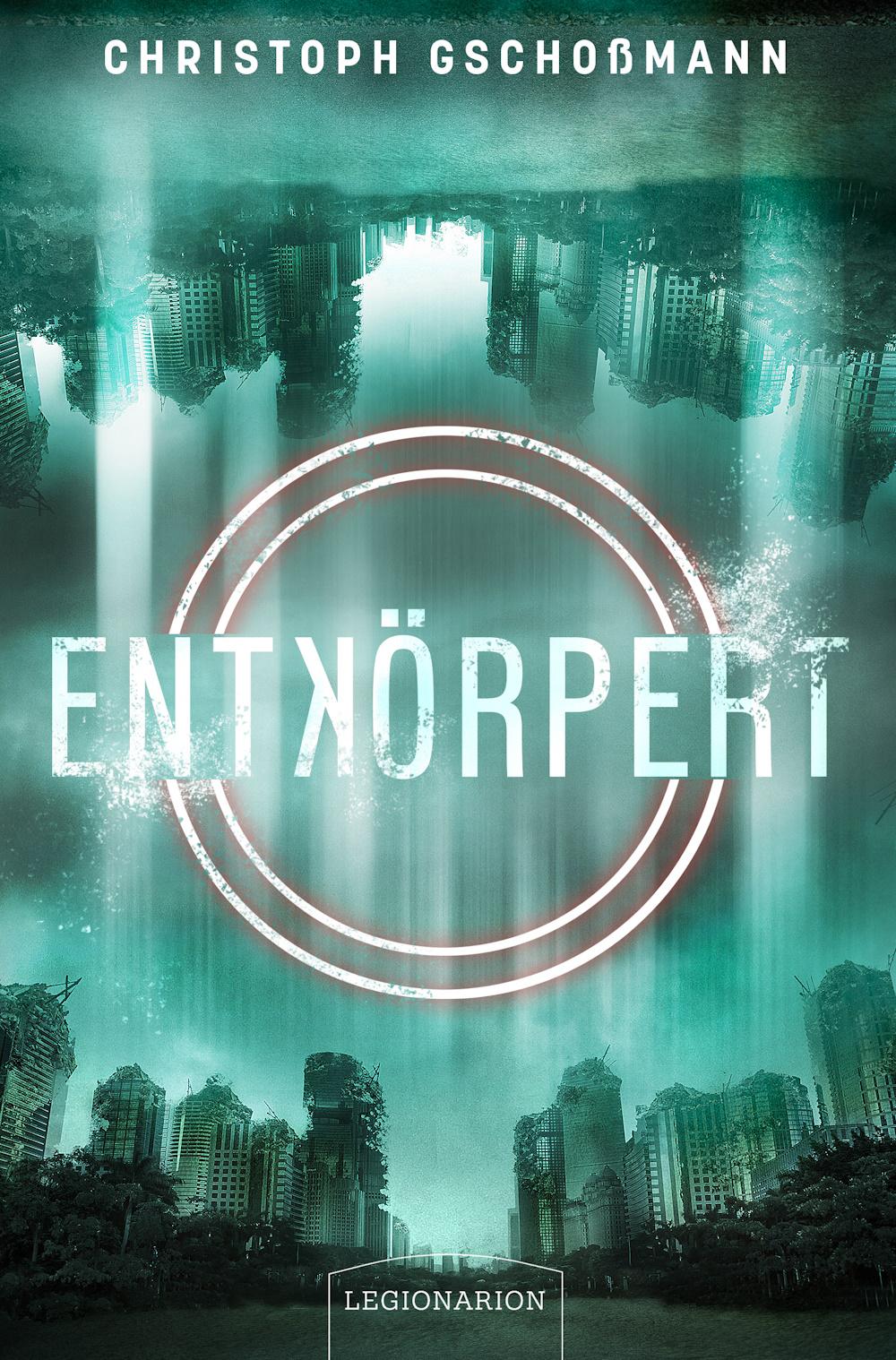 Cover: 9783969371121 | Entkörpert | Christoph Gschoßmann | Taschenbuch | Deutsch | 2023
