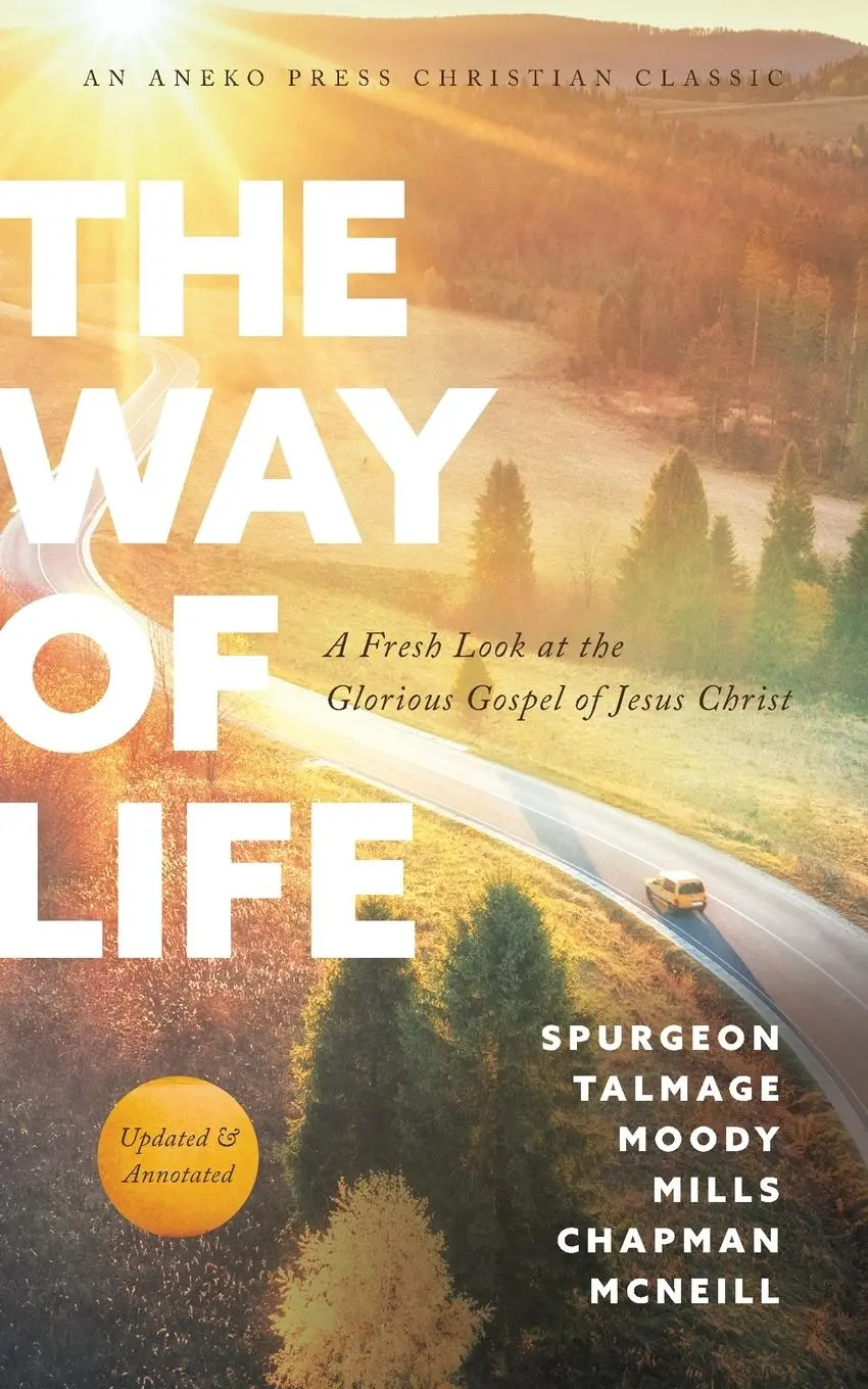 Cover: 9798889361121 | The Way of Life | A Fresh Look at the Glorious Gospel of Jesus Christ