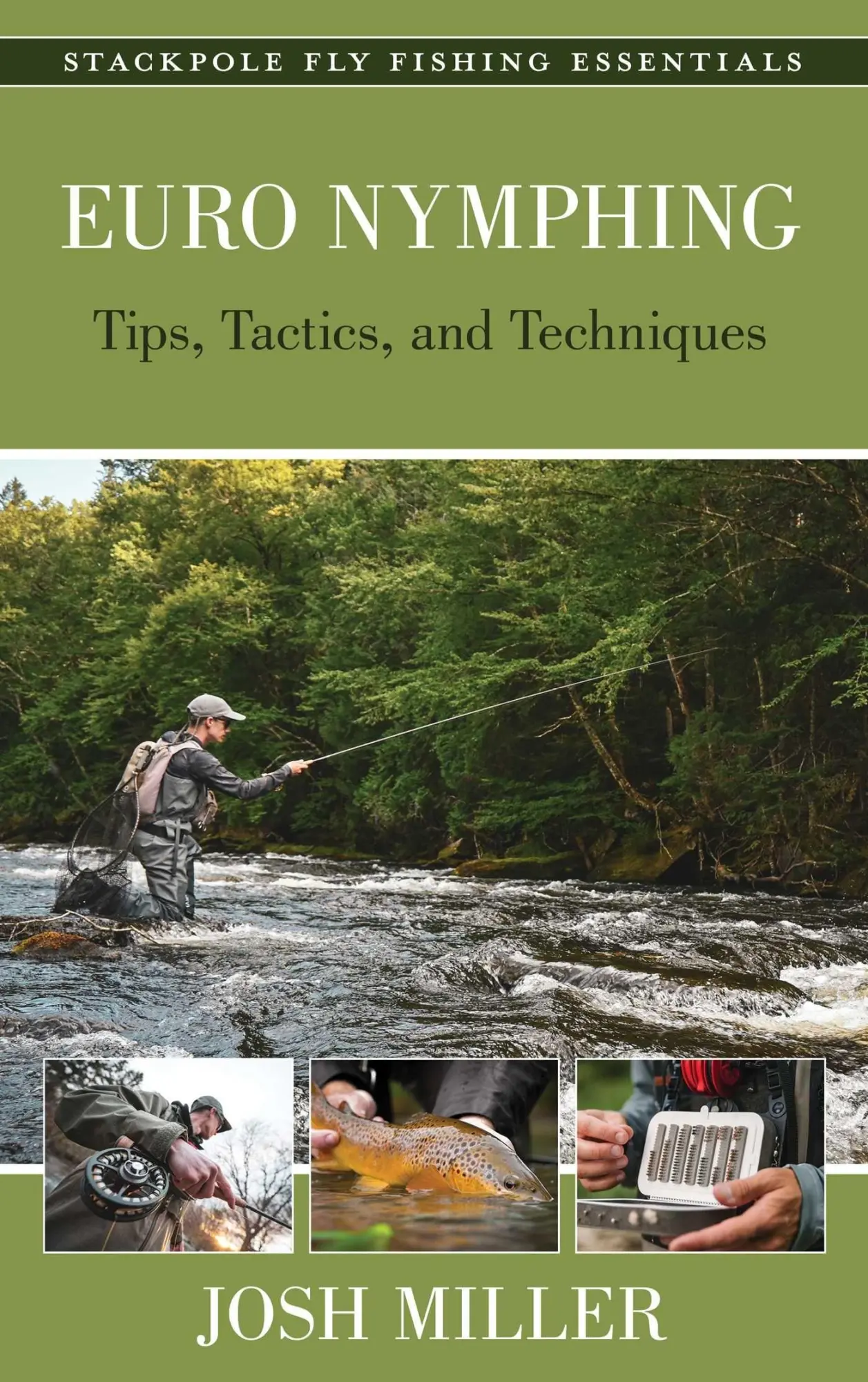 Cover: 9780811771221 | Euro Nymphing | Tips, Tactics, and Techniques | Josh Miller | Buch