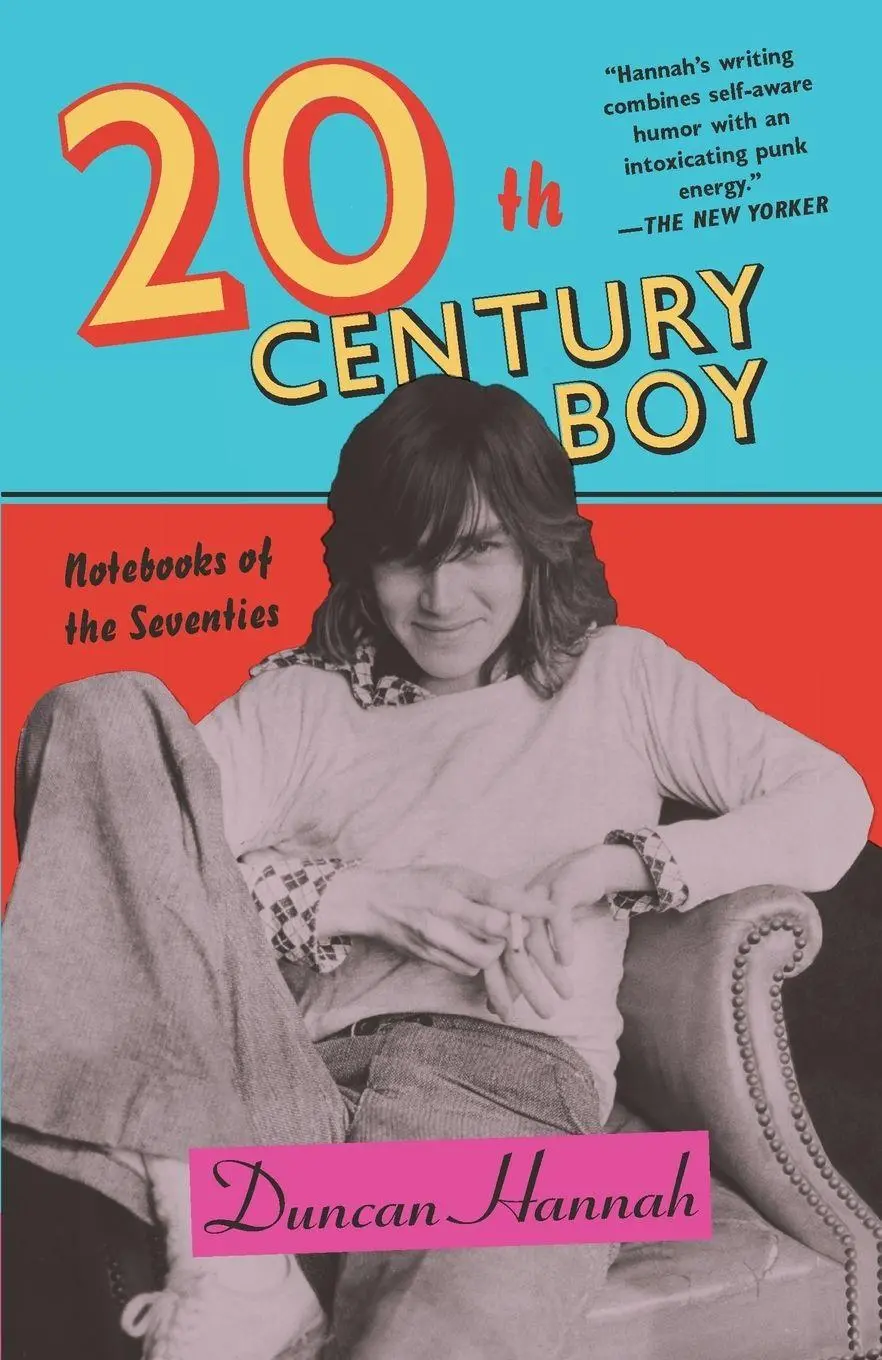 Cover: 9781524711221 | Twentieth-Century Boy | Notebooks of the Seventies | Duncan Hannah