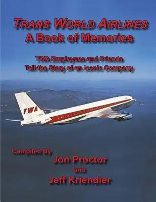 Cover: 9781604521221 | Trans World Airlines a Book of Memories | Jon Proctor (u. a.) | Buch