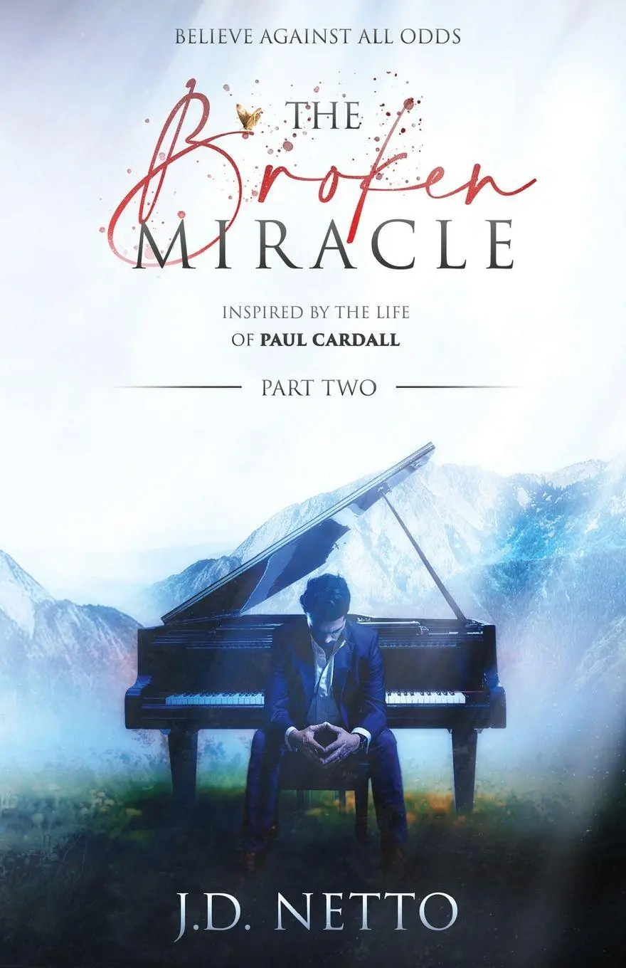 Cover: 9781734381221 | The Broken Miracle - Inspired by the Life of Paul Cardall | Part 2