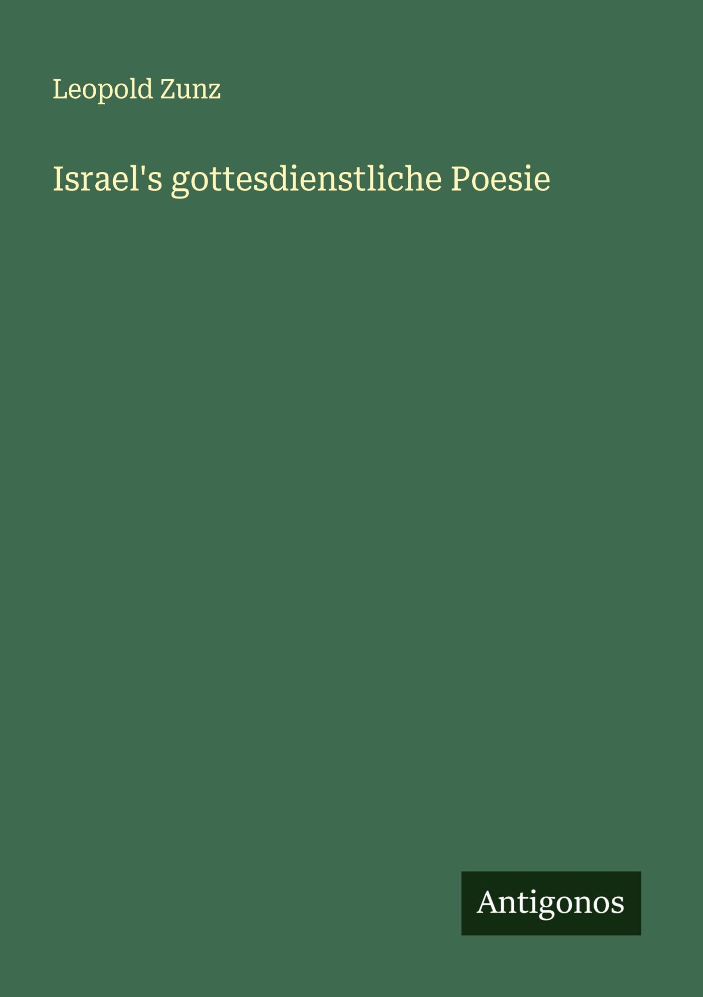 Cover: 9783386391221 | Israel's gottesdienstliche Poesie | Leopold Zunz | Taschenbuch | 2025
