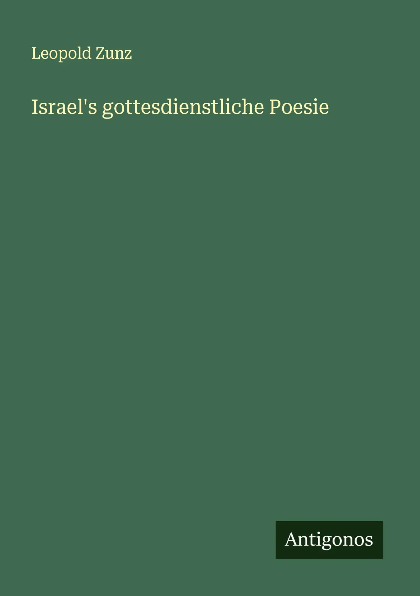 Cover: 9783386391221 | Israel's gottesdienstliche Poesie | Leopold Zunz | Taschenbuch | 2025