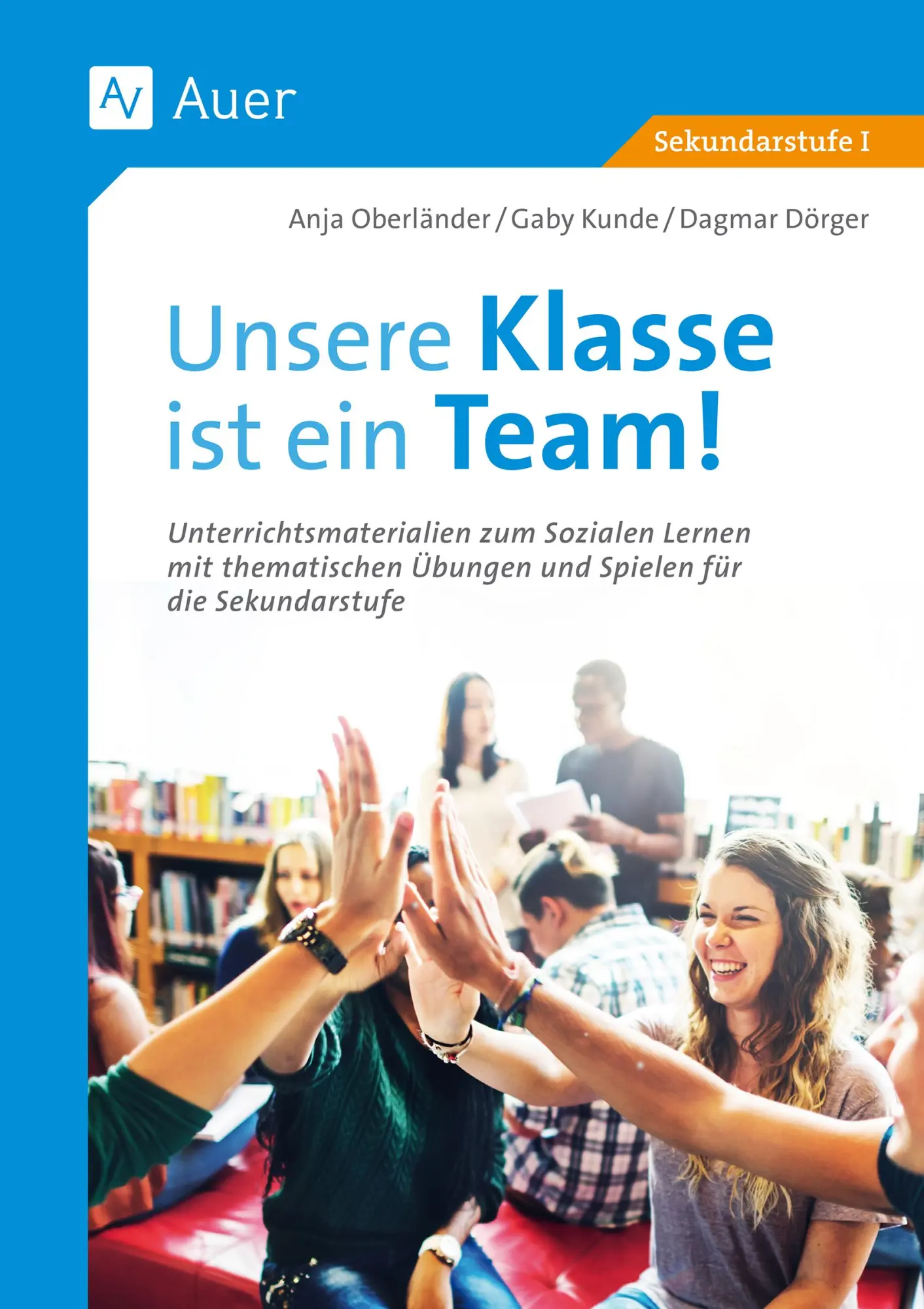 Cover: 9783403041221 | Unsere Klasse ist ein Team! | Gaby Kunde (u. a.) | Taschenbuch | 2022