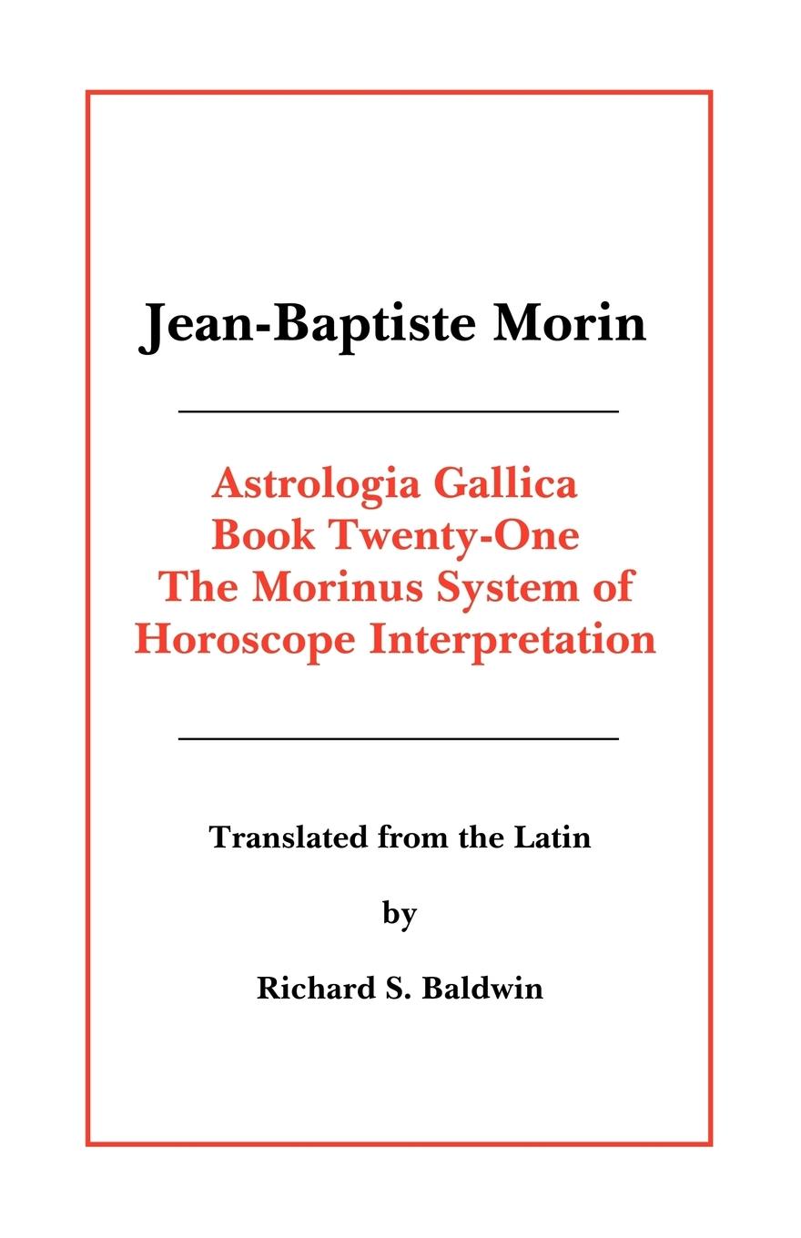 Astrologia Gallica Book 21 | Jean Baptiste Morin | Taschenbuch | Paperback | Englisch | 2008 | American Federation of Astrologers | EAN 9780866901321 - Morin, Jean Baptiste