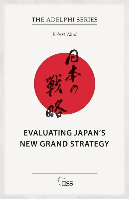 Cover: 9781041101321 | Evaluating Japan's New Grand Strategy | Robert Ward | Taschenbuch