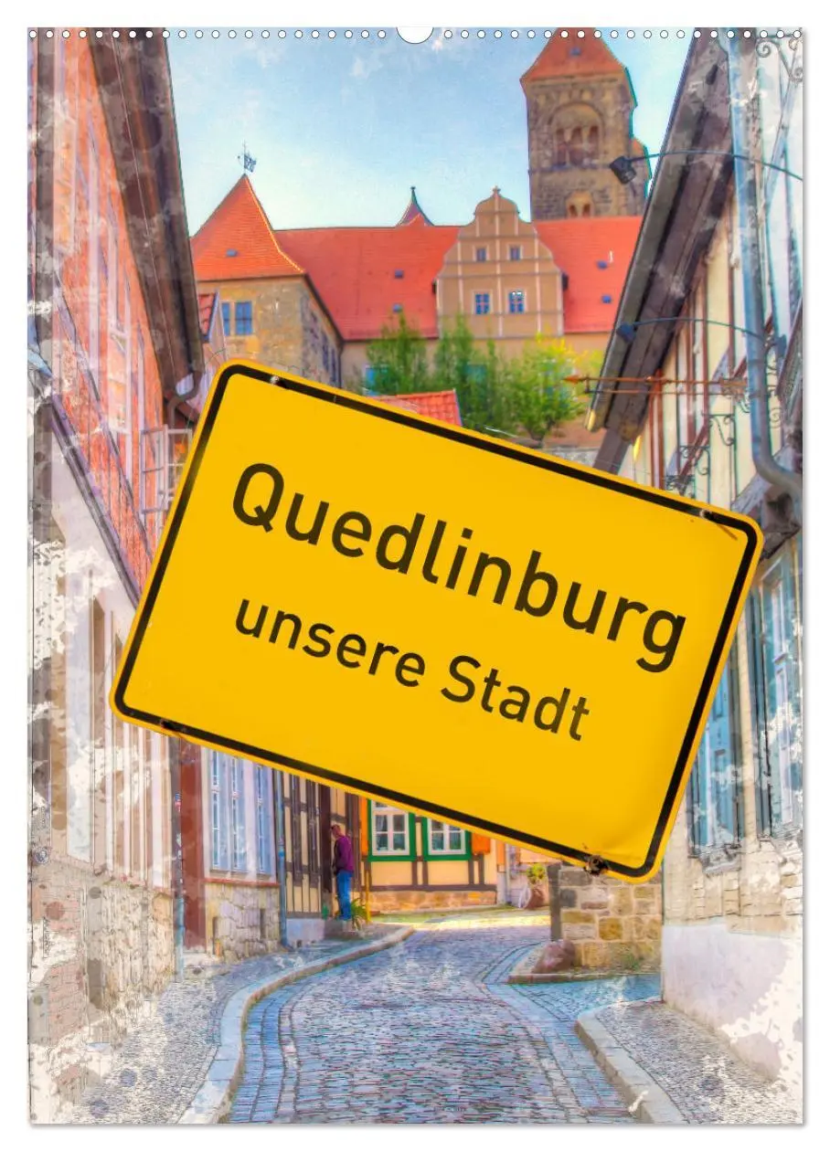 Cover: 9783516371321 | Quedlinburg - unsere Stadt (Wandkalender 2026 DIN A2 hoch),...