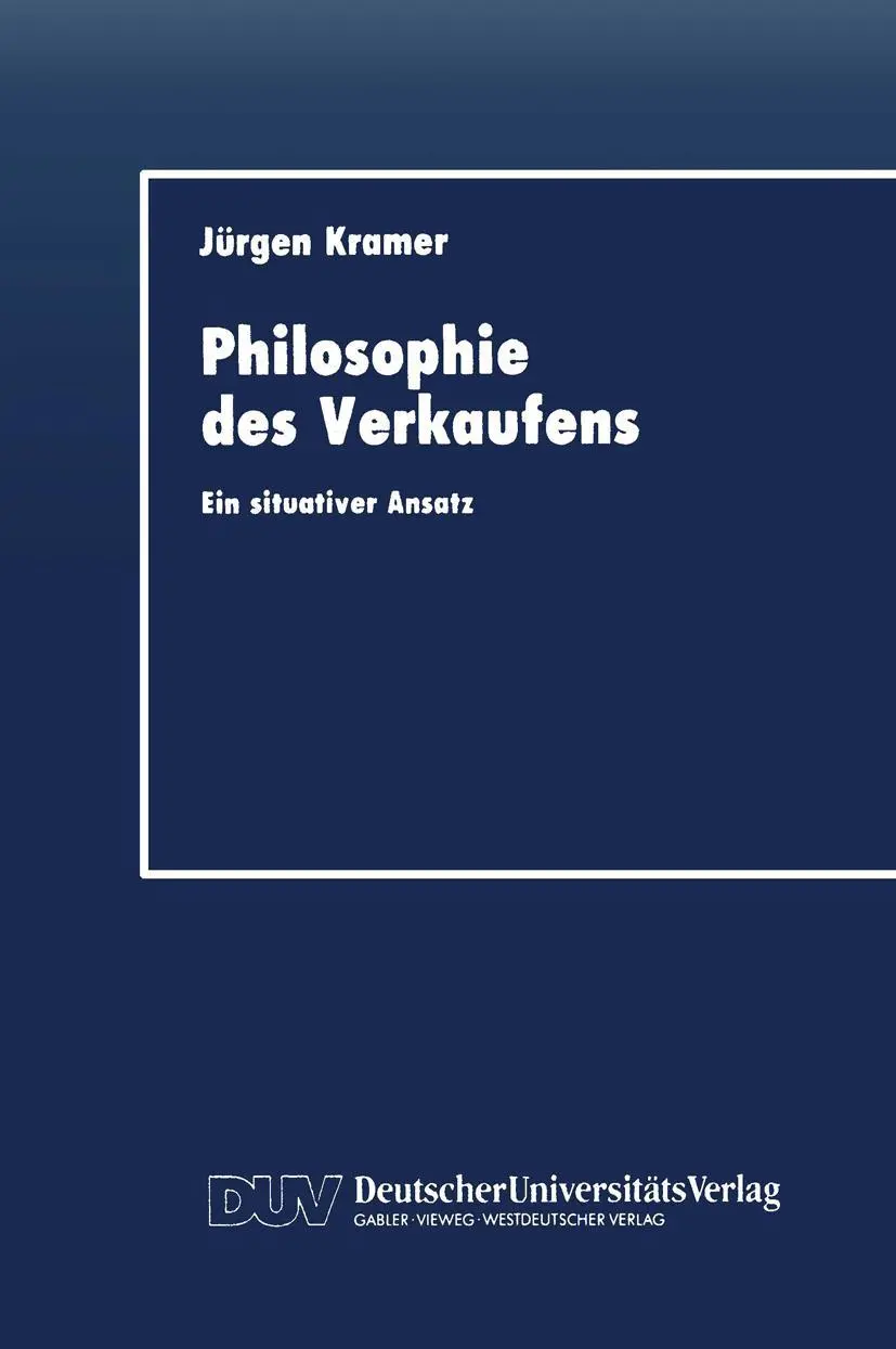 Cover: 9783824401321 | Philosophie des Verkaufens | Ein situativer Ansatz | Jürgen Kramer