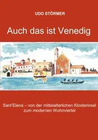 Cover: 9783833001321 | Auch das ist Venedig | Udo Störmer | Taschenbuch | 124 S. | Deutsch