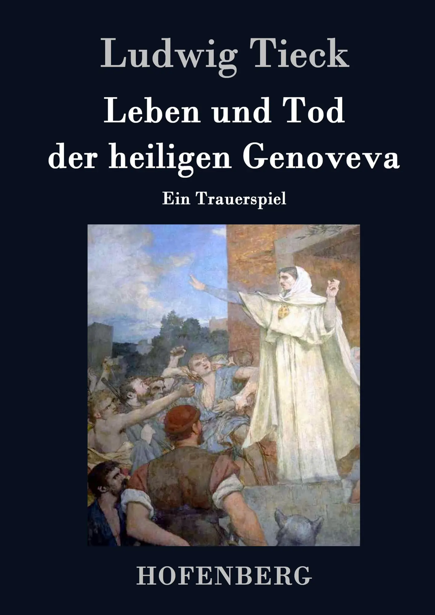 Cover: 9783843071321 | Leben und Tod der heiligen Genoveva | Ein Trauerspiel | Ludwig Tieck