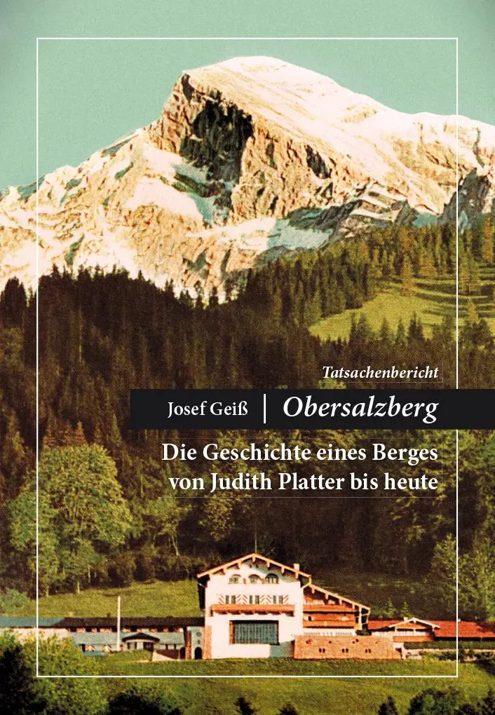 Cover: 9783944501321 | Josef Geiß - Obersalzberg | Josef Geiß | Taschenbuch | 168 S. | 2016