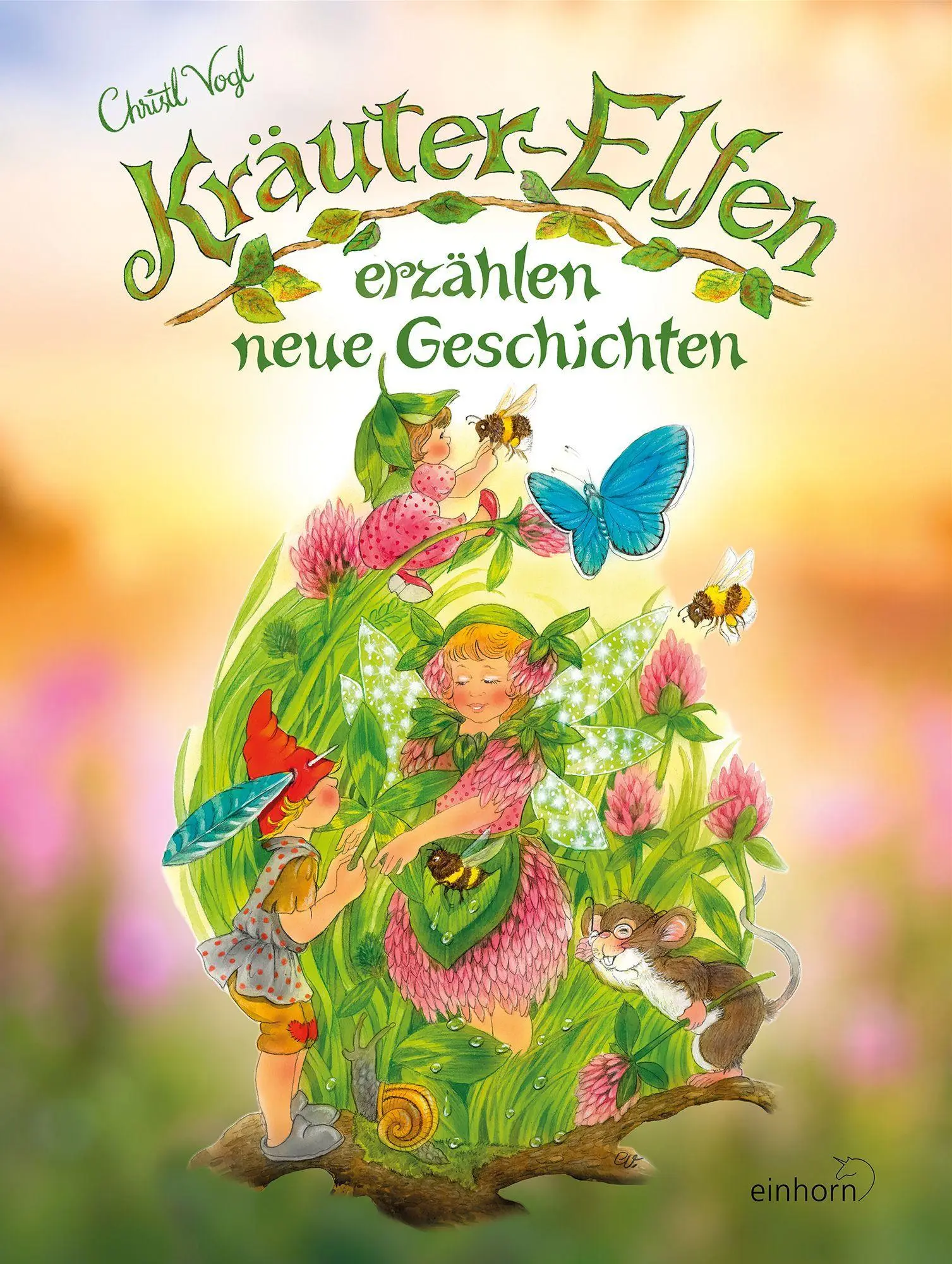 Cover: 9783957471321 | Kräuterelfen erzählen neue Geschichten | Christl Vogl | Buch | 64 S.