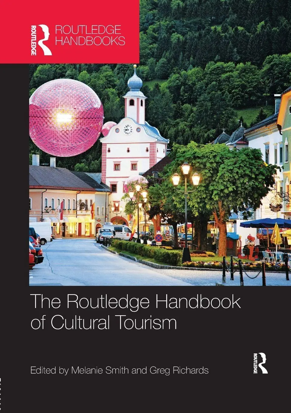 Cover: 9781138071421 | The Routledge Handbook of Cultural Tourism | Melanie Smith (u. a.)