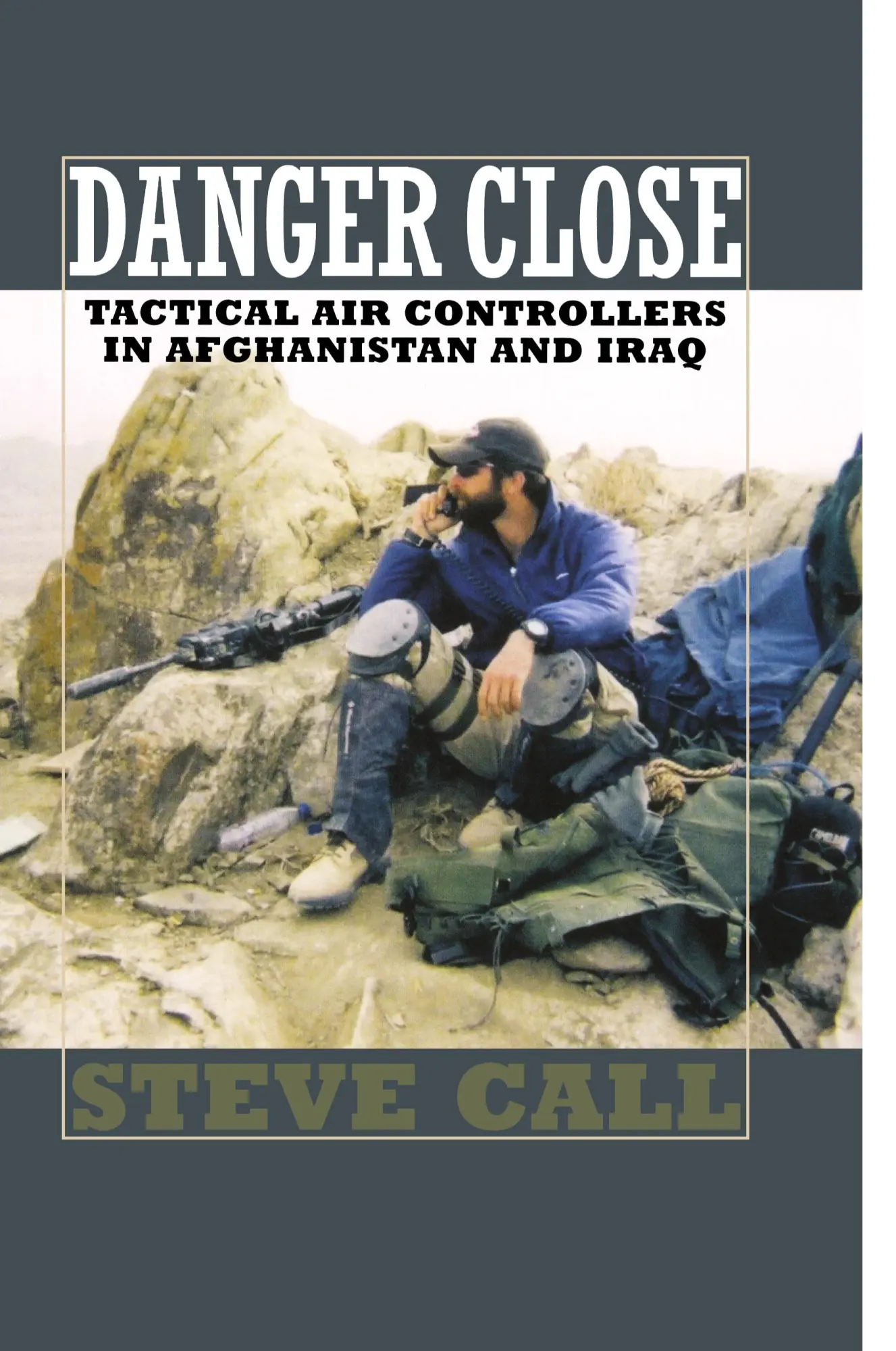 Cover: 9781603441421 | Danger Close | Tactical Air Controllers in Afghanistan and Iraq | Call