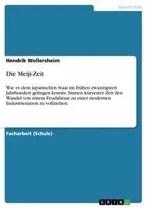 Cover: 9783656191421 | Die Meiji-Zeit | Hendrik Wollersheim | Taschenbuch | 24 S. | Deutsch