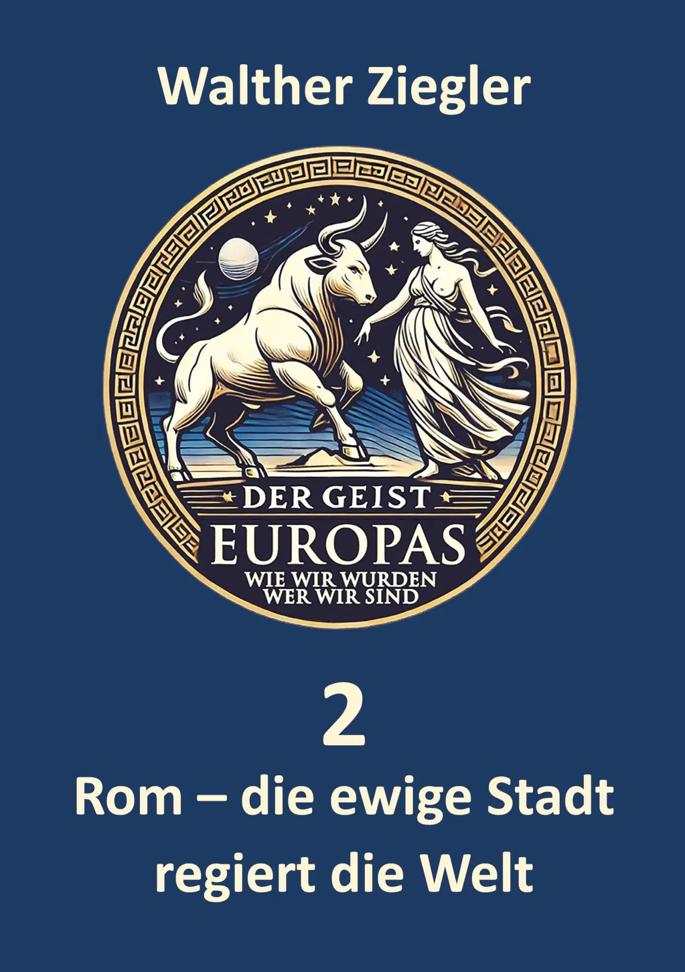 Cover: 9783819231421 | Rom - die ewige Stadt regiert die Welt | Walther Ziegler | Taschenbuch