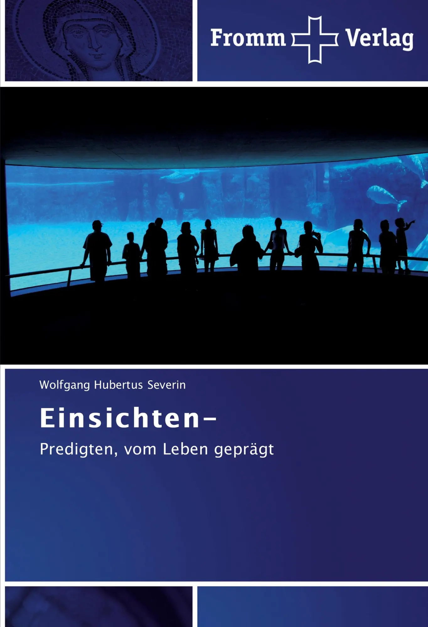 Cover: 9783841601421 | Einsichten- | Predigten, vom Leben geprägt | Wolfgang Hubertus Severin