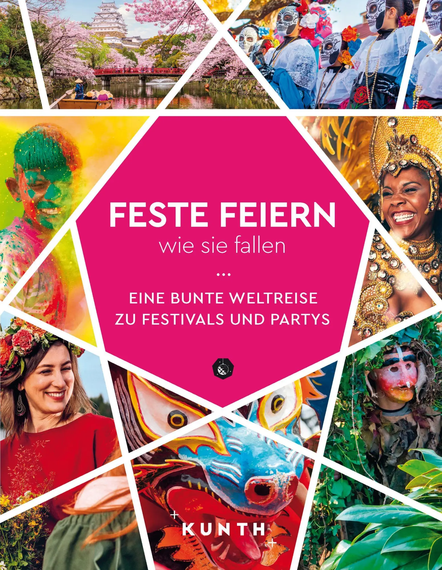 Cover: 9783969651421 | KUNTH Feste feiern, wie sie fallen | Kunth Verlag | Buch | 320 S.