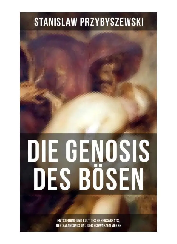 Cover: 9788027251421 | DIE GENOSIS DES BÖSEN - Entstehung und Kult des Hexensabbats, des...
