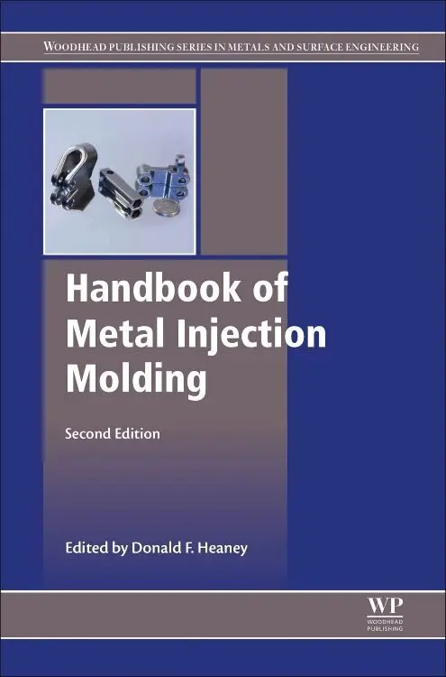 Cover: 9780081021521 | Handbook of Metal Injection Molding | Donald F. Heaney | Taschenbuch