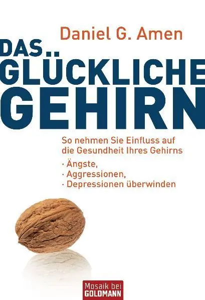Cover: 9783442171521 | Das glückliche Gehirn | Daniel G. Amen | Taschenbuch | 476 S. | 2010