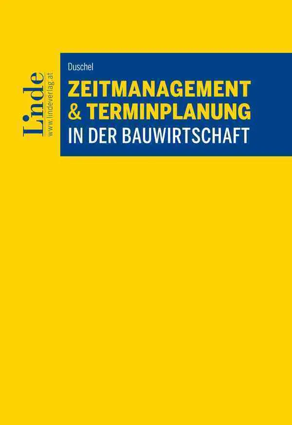 Cover: 9783707351521 | Zeitmanagement &amp; Terminplanung in der Bauwirtschaft | Michael Duschel